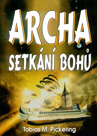 Archa – setkání bohů