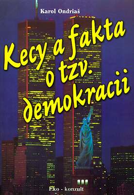 Kecy a fakta o tzv. demokracii