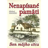 Nenapísané pamäti – Sen môjho otca Nenapísané pamäti – Sen môjho otca