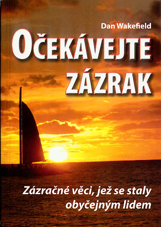 Očekávejte zázrak - zazračné veci, čo sa prihodili obyčajným ľuďom