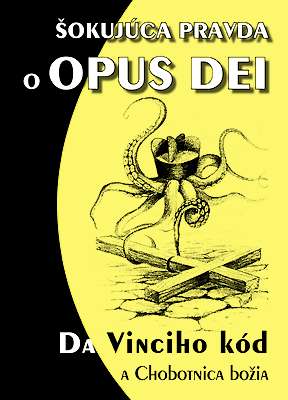 Šokujúca pravda o Opus Dei - Da Vinciho kód - chobotnica božia