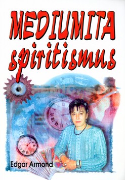 Knihy – špiritizmus - Mediumita a špiritismus