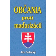 Knihy – svet okolo nás - Občania proti maďarizácii