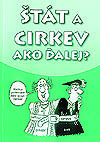 Knihy – o cirkvi - Štát a cirkev – Ako ďalej